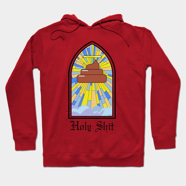 HOLY SHIT Hoodie by SIMPLICITEE